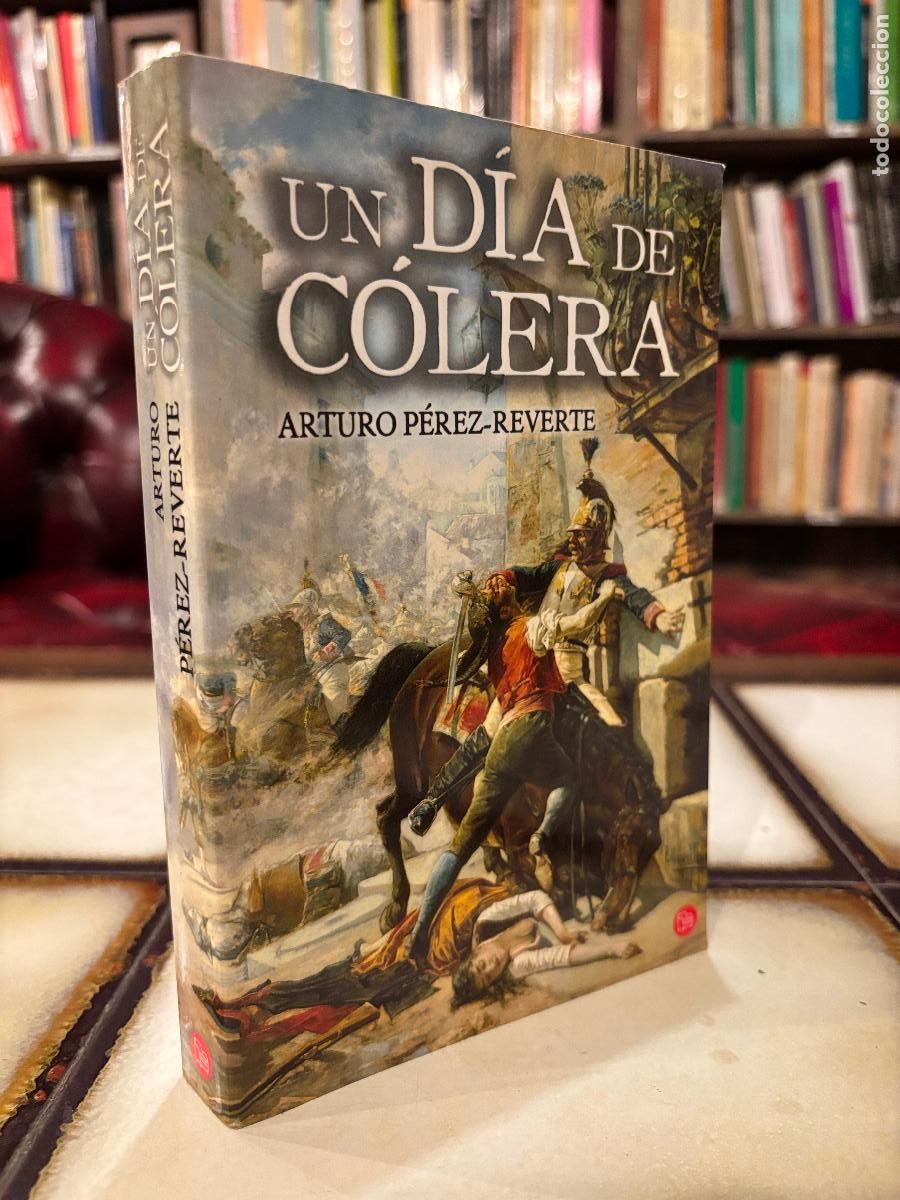 Libros de segunda mano: Un d&iacute;a de c&oacute;lera. Arturo P&eacute;rez-Reverte. PEDIDO M&Iacute;NIMO 5&euro;
