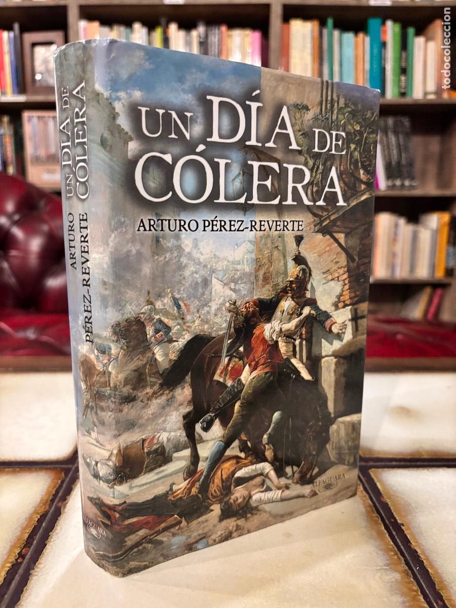 Libros de segunda mano: Un d&iacute;a de c&oacute;lera. Arturo P&eacute;rez-Reverte. PEDIDO M&Iacute;NIMO 5&euro;