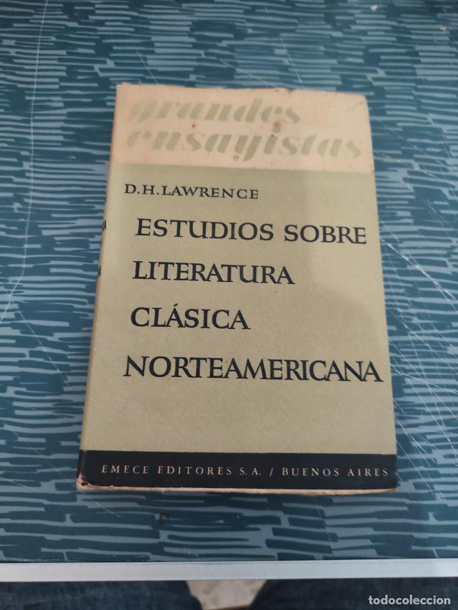 Libros de segunda mano: ESTUDIOS SOBRE LITERATURA CL&Aacute;SICA NORTEAMERICANA,D.H.LAWRENCE,EMECE EDITORES,1946,270 P&Aacute;G.
