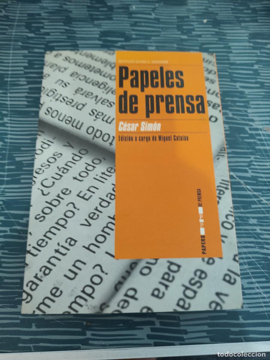 Libros de segunda mano: PAPELES DE PRENSA,CESAR SIMON,2003,286 P&Aacute;GINAS.