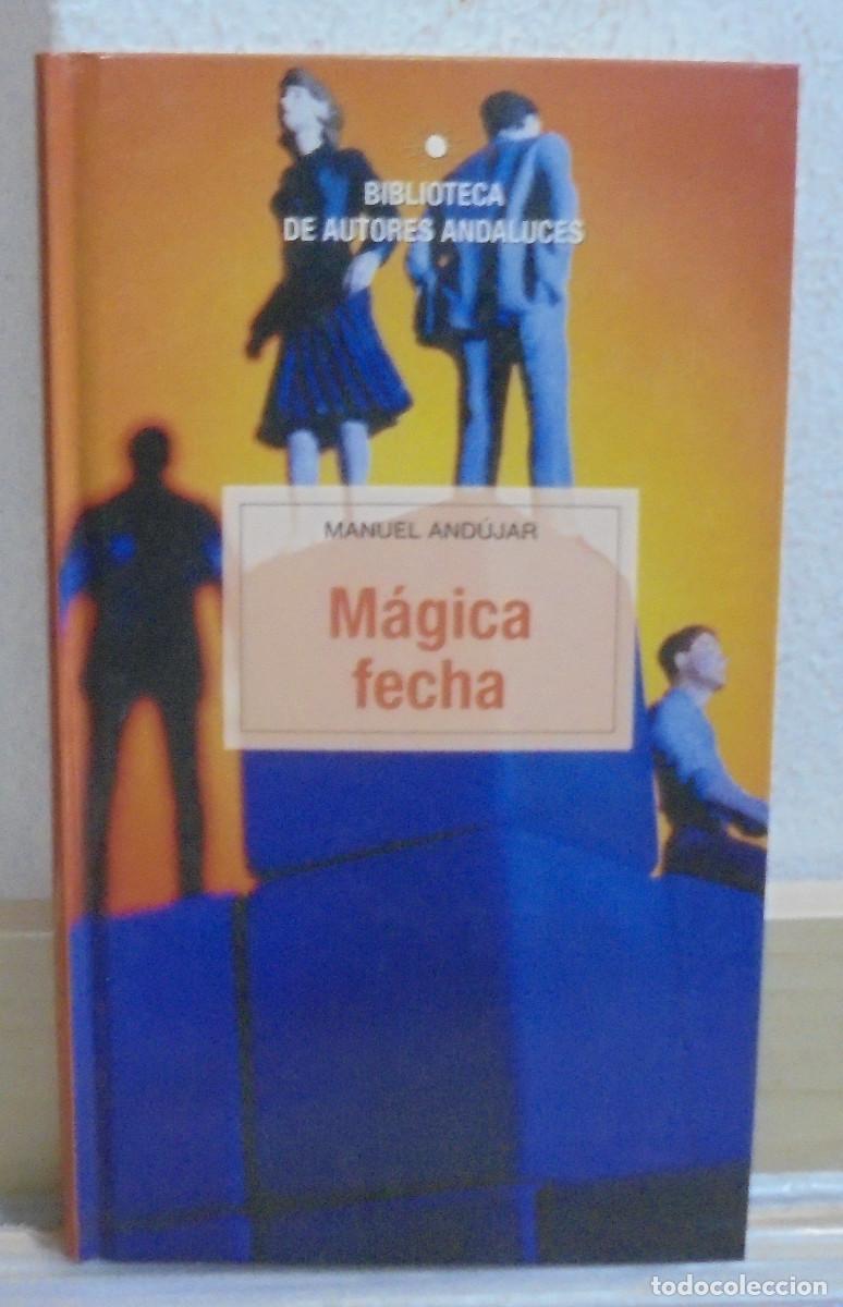 Libros de segunda mano: M&aacute;gica fecha. Manuel Andujar