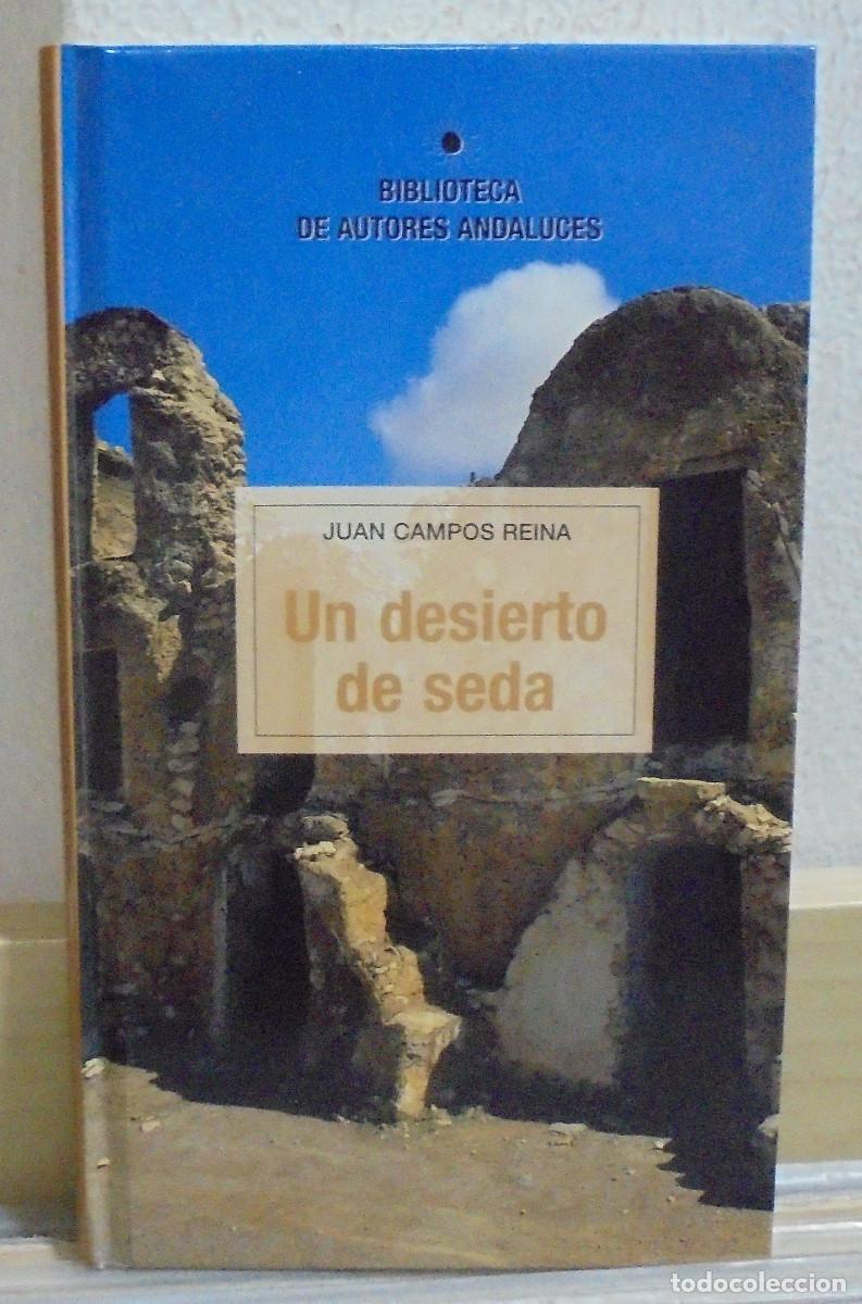 Libros de segunda mano: Un desierto de seda. Juan Campos Reina