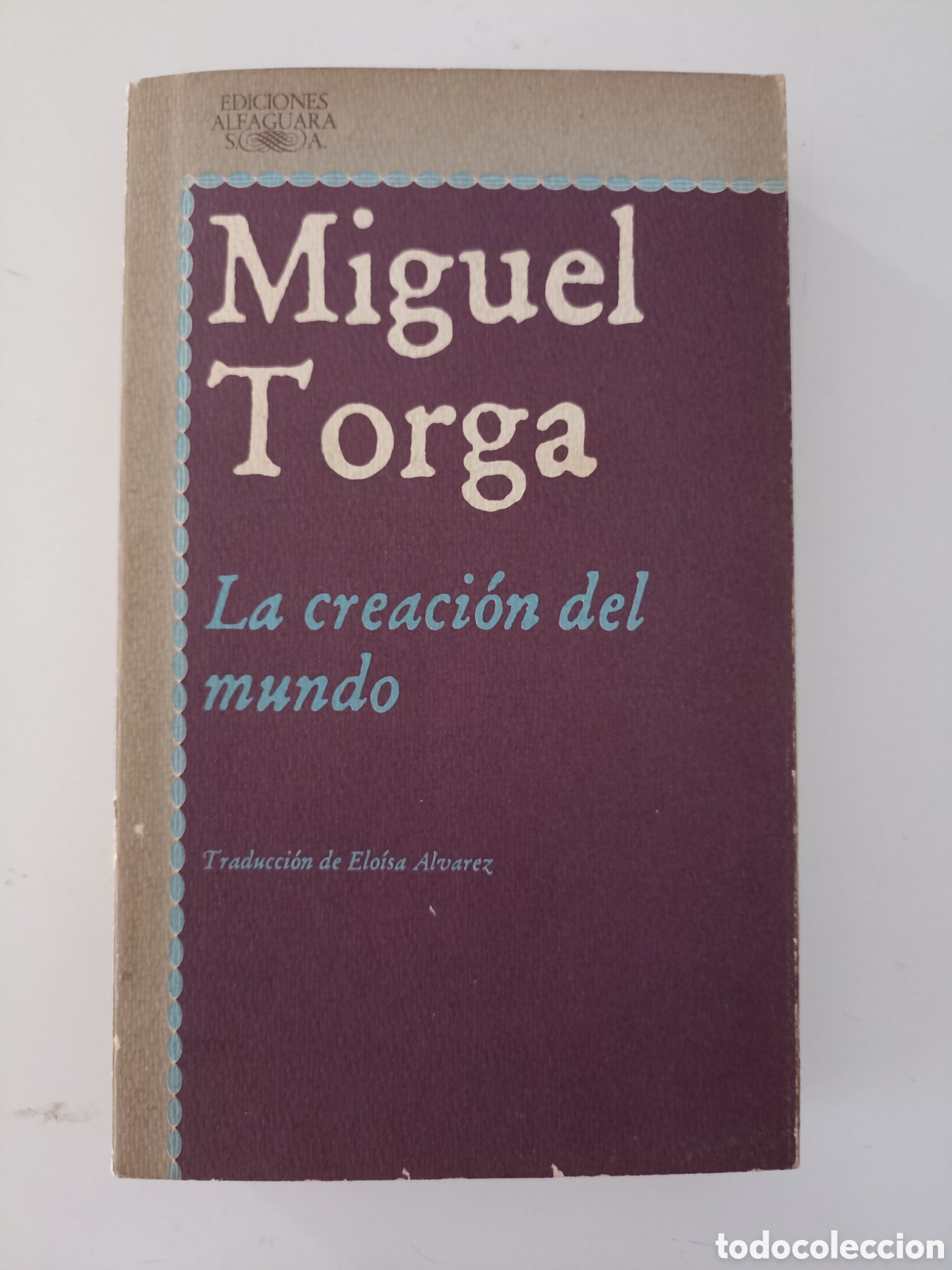 Libros de segunda mano: Miguel Torga - La creaci&oacute;n del mundo (Alfaguara, 1986)