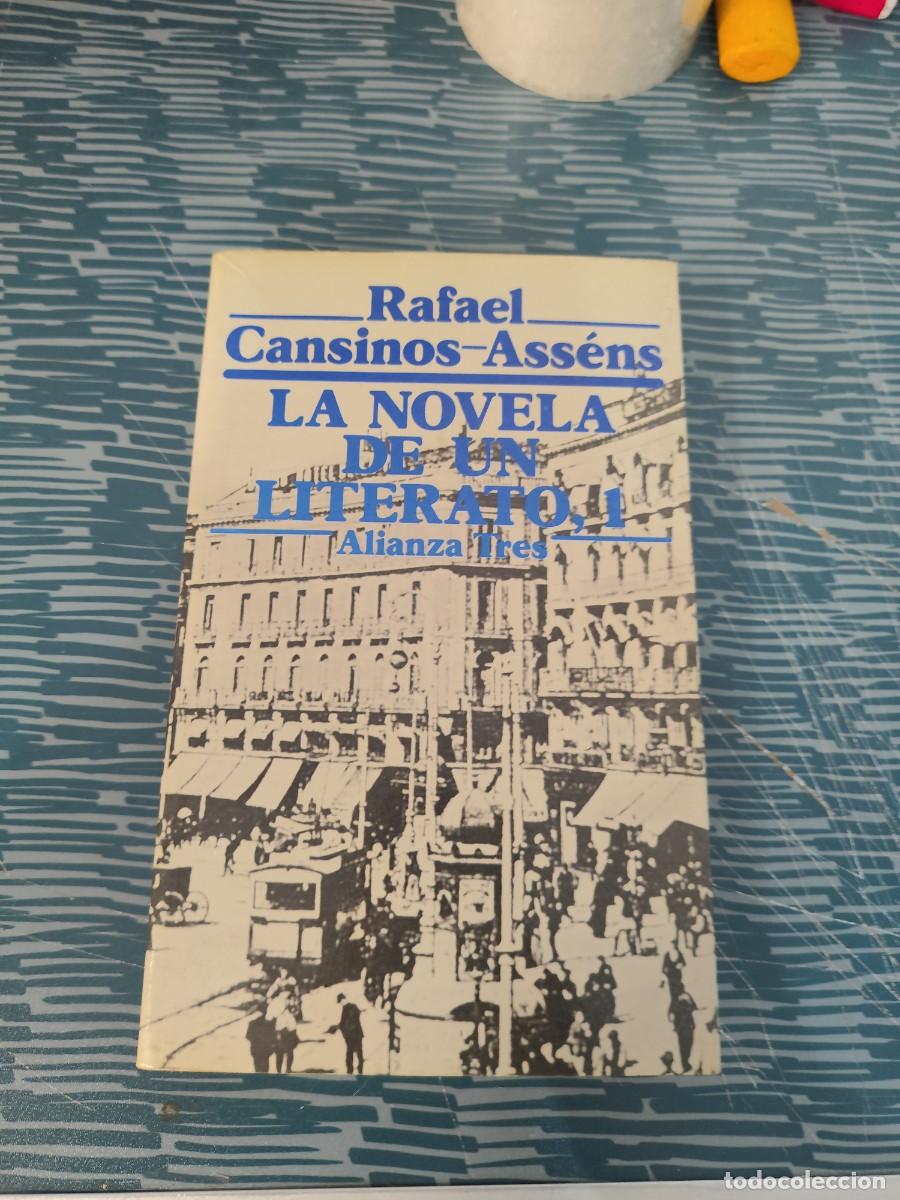 Libros de segunda mano: LA NOVELA DE UN LITERATO I,1882-1914, RAFAEL CANSINOS,ALIANZA EDITORIAL,1995,484 P&Aacute;G.