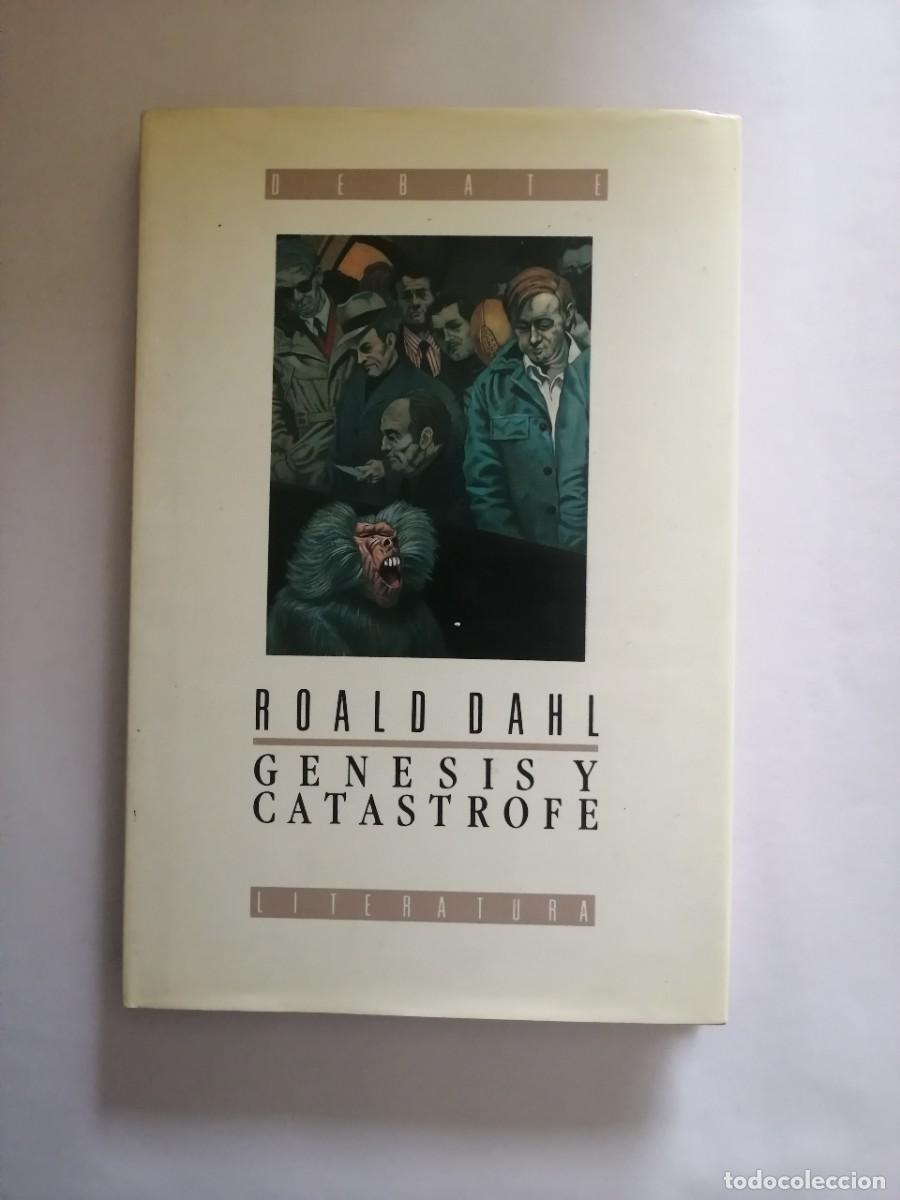 Libros de segunda mano: G&eacute;nesis y cat&aacute;strofe, Roald Dahl, Editorial Debate