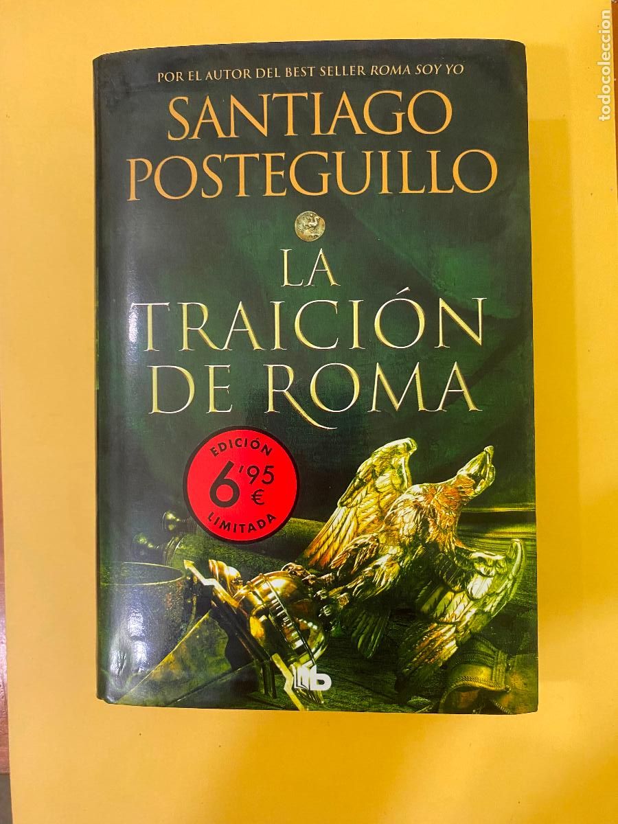Libros de segunda mano: LA TRAICION DE ROMA . EDICION LIMITADA - SANTIAGO POSTEGUILLO