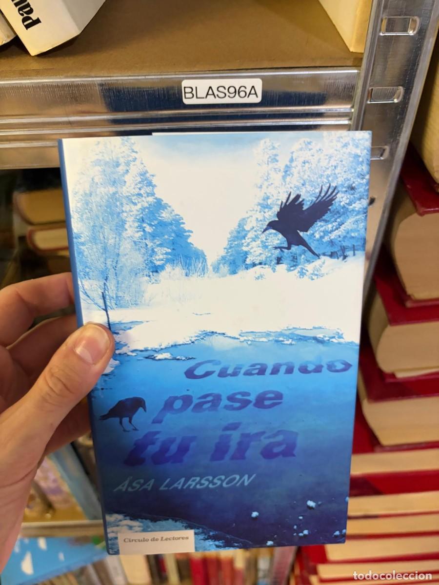 Libros de segunda mano: BLAS96A &ndash; Cuando pase tu ira &ndash; &Aring;sa Larsson &ndash; C&iacute;rculo de Lectores.