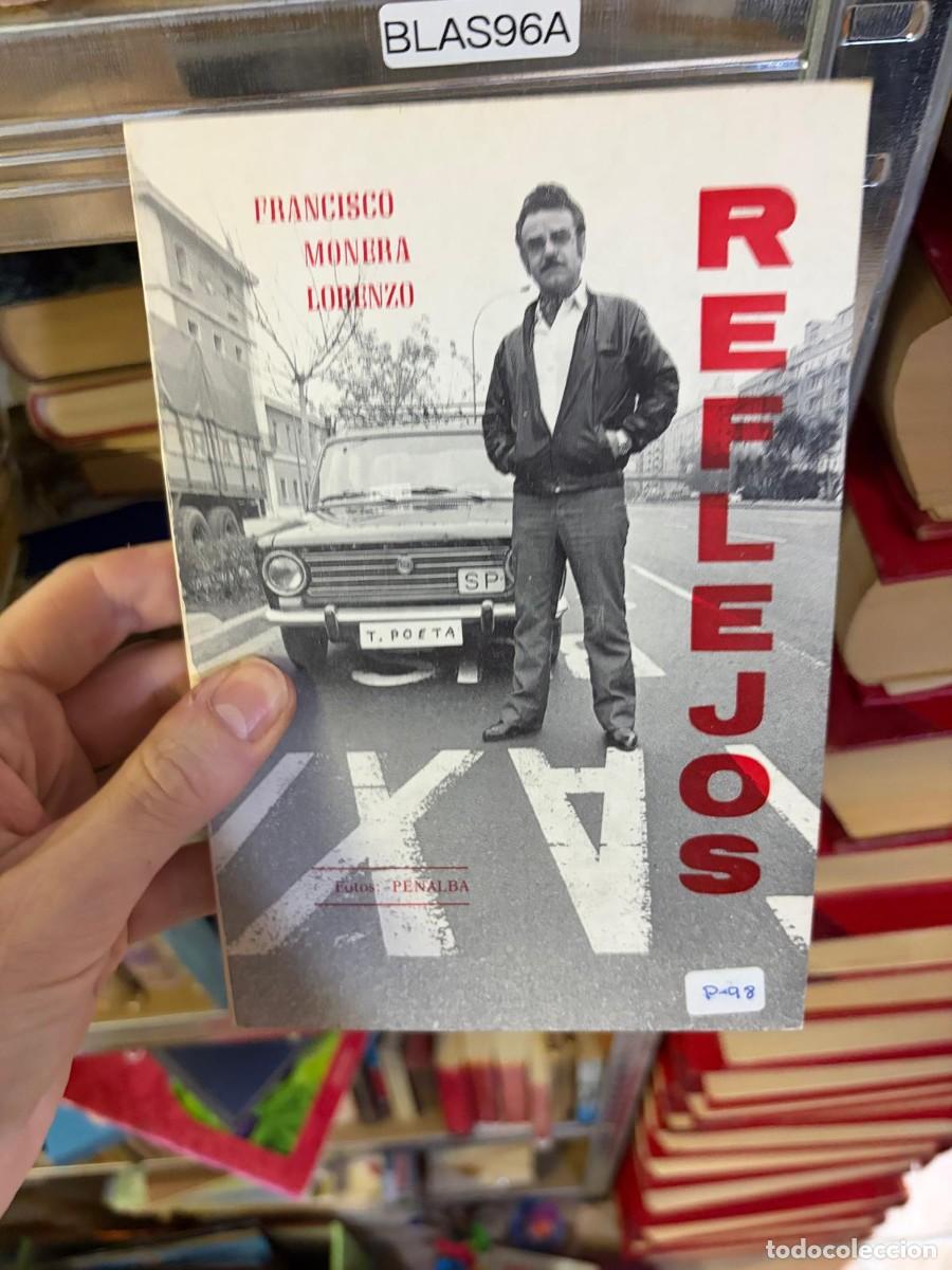 Libros de segunda mano: BLAS96A &ndash; Reflejos &ndash; Francisco Monrera Lorenzo &ndash; Fotos Pe&ntilde;alba.