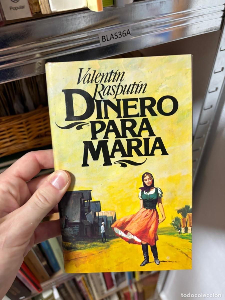 Libros de segunda mano: BLAS36A &ndash; Dinero para Mar&iacute;a &ndash; Valent&iacute;n Rasput&iacute;n.