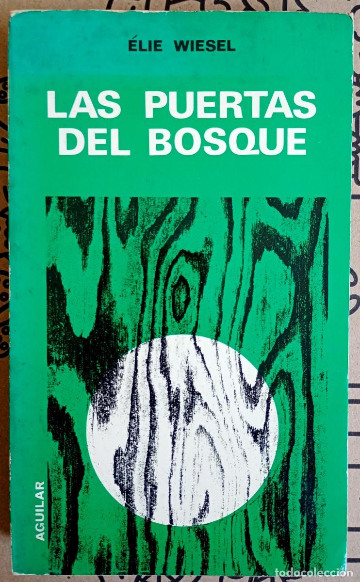 Libros de segunda mano: &Eacute;lie Wiesel . Las puertas del bosque