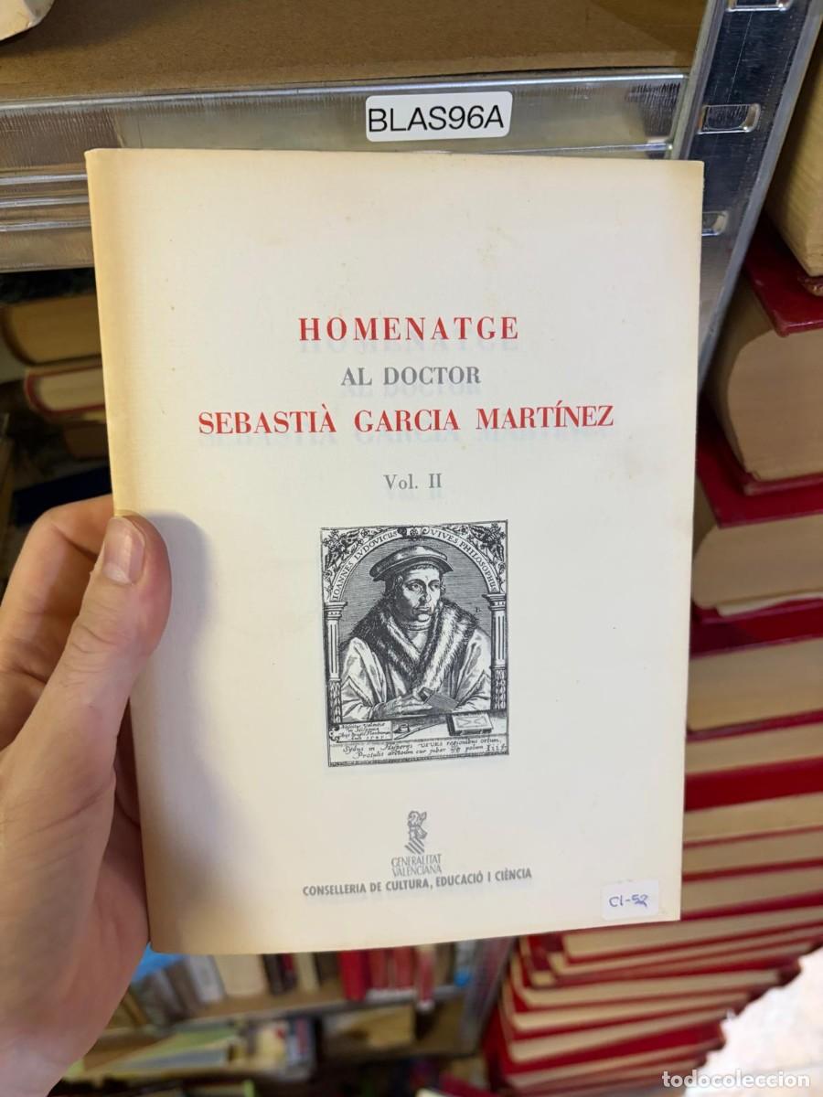 Libros de segunda mano: BLAS96A &mdash; Homenatge al doctor Sebasti&agrave; Garcia Mart&iacute;nez. Vol. II.
