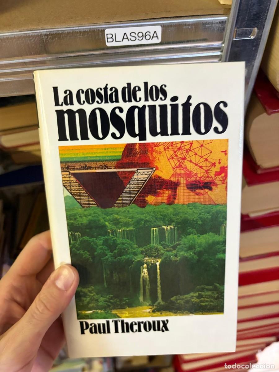 Libros de segunda mano: BLAS96A &mdash; La costa de los mosquitos &mdash; Paul Theroux.