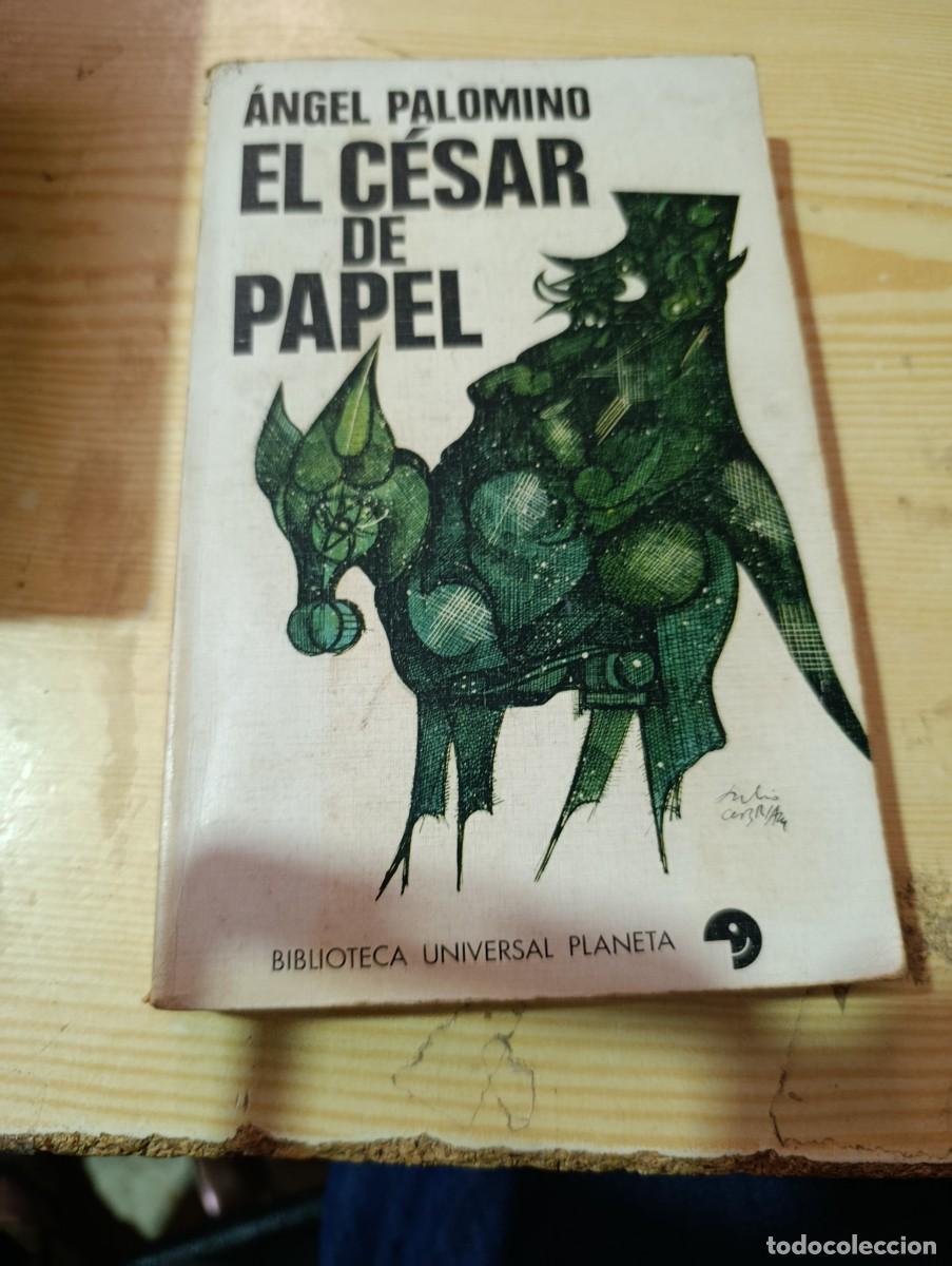 Libri di seconda mano: EL CESAR DE PAPEL. ANGEL PALOMINO. EST32B1