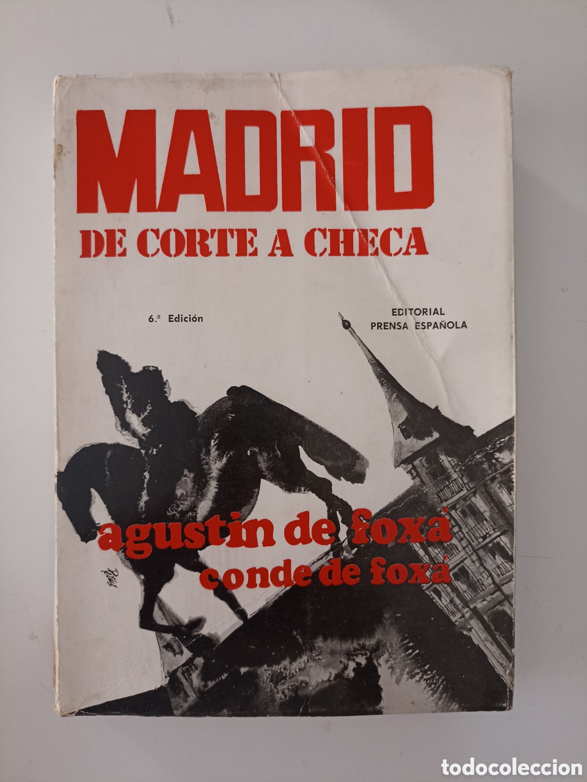 Libros de segunda mano: Agust&iacute;n de Fox&aacute; - Madrid de corte a checa (Prensa Espa&ntilde;ola, 1973) Sexta edici&oacute;n. Guerra Civil