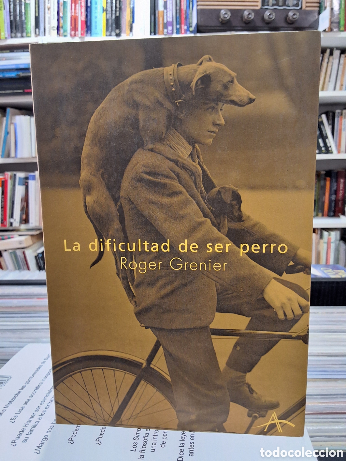 Libros de segunda mano: LA DIFICULTAD DE SER PERRO - ROGER GRENIER - ENV&Iacute;O DESDE 1,50 &euro;