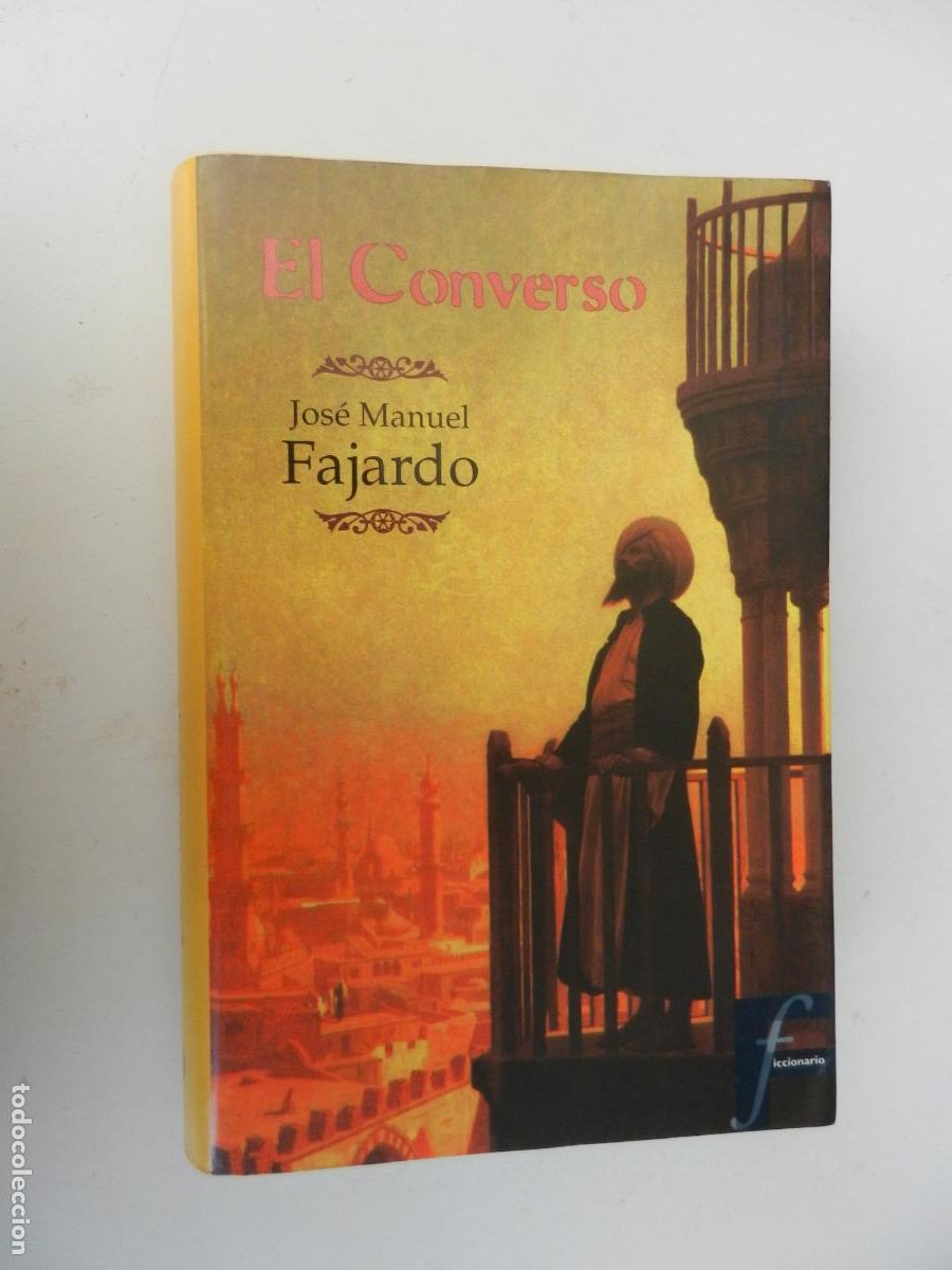 Libros de segunda mano: EL CONVERSO - JOSE MANUEL FAJARDO - EDC B 1&ordf; EDC 1998