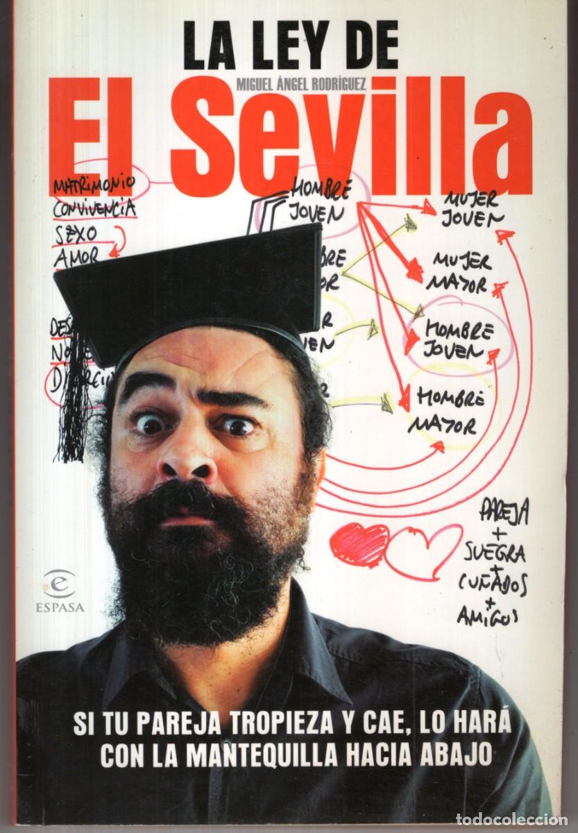 Libros de segunda mano: LA LEY DE EL SEVILLA (MIGUEL ANGEL RODRIGUEZ) ESPASA - BUEN ESTADO - OFM15