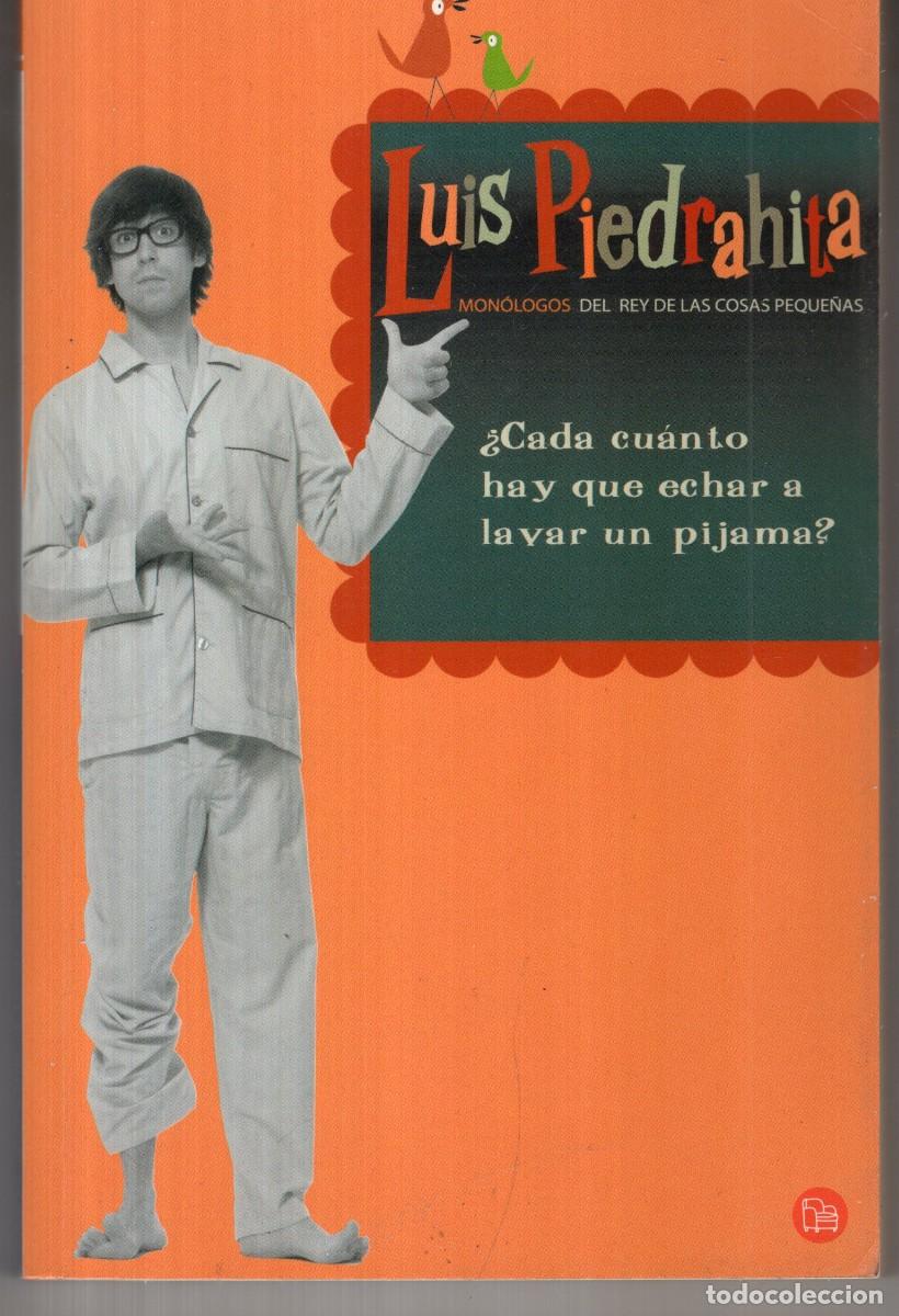 Libros de segunda mano: &iquest;CADA CUANTO HAY QUE ECHAR A LAVAR UN PIJAMA? (LUIS PIEDRAHITA) PUNTO DE LECTURA - OFI15J