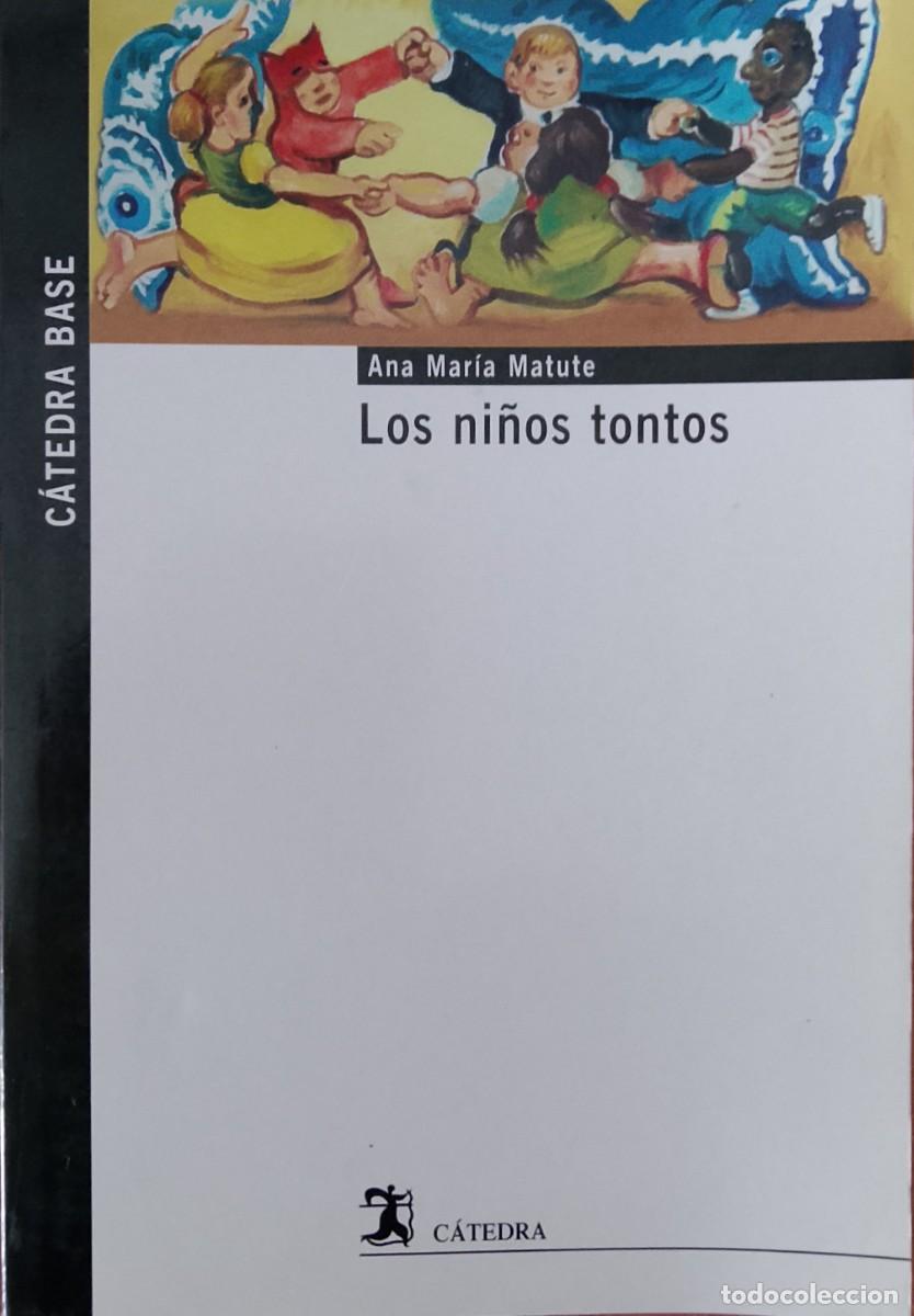 Libros de segunda mano: Los ni&ntilde;os tontos. Ana Mar&iacute;a Matute.