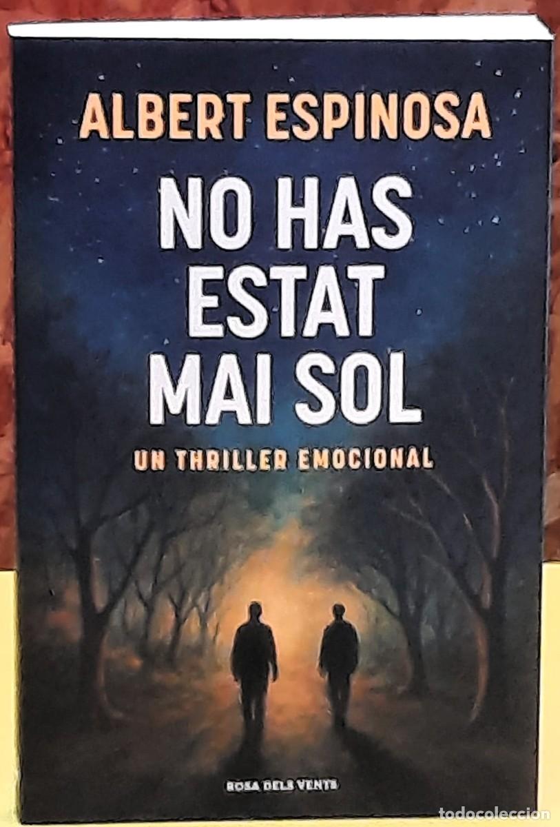 Libros de segunda mano: No has estat mai sol. Un thriller emocional. Albert Espinosa. Rosa dels vents. 1&ordf; edici&oacute;; abril 2026