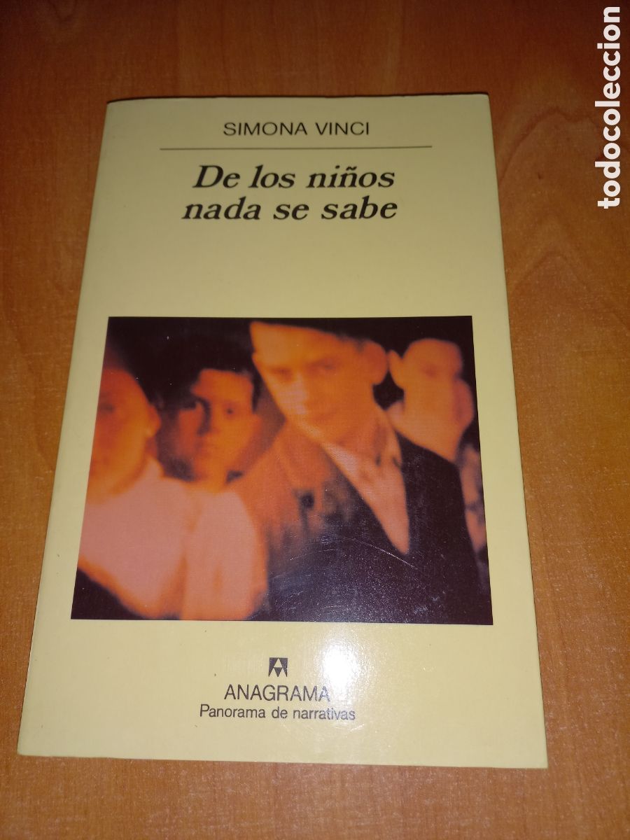 Libros de segunda mano: DE LOS NI&Ntilde;OS NADA SE SABE - SIMONA VINCI - ANAGRAMA - 1999