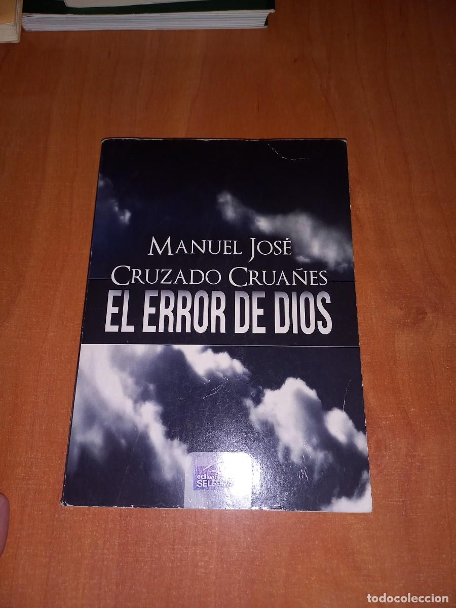Libros de segunda mano: EL ERROR DE DIOS - MANUEL JOSE CRUZADO CRUA&Ntilde;ES - HUELVA