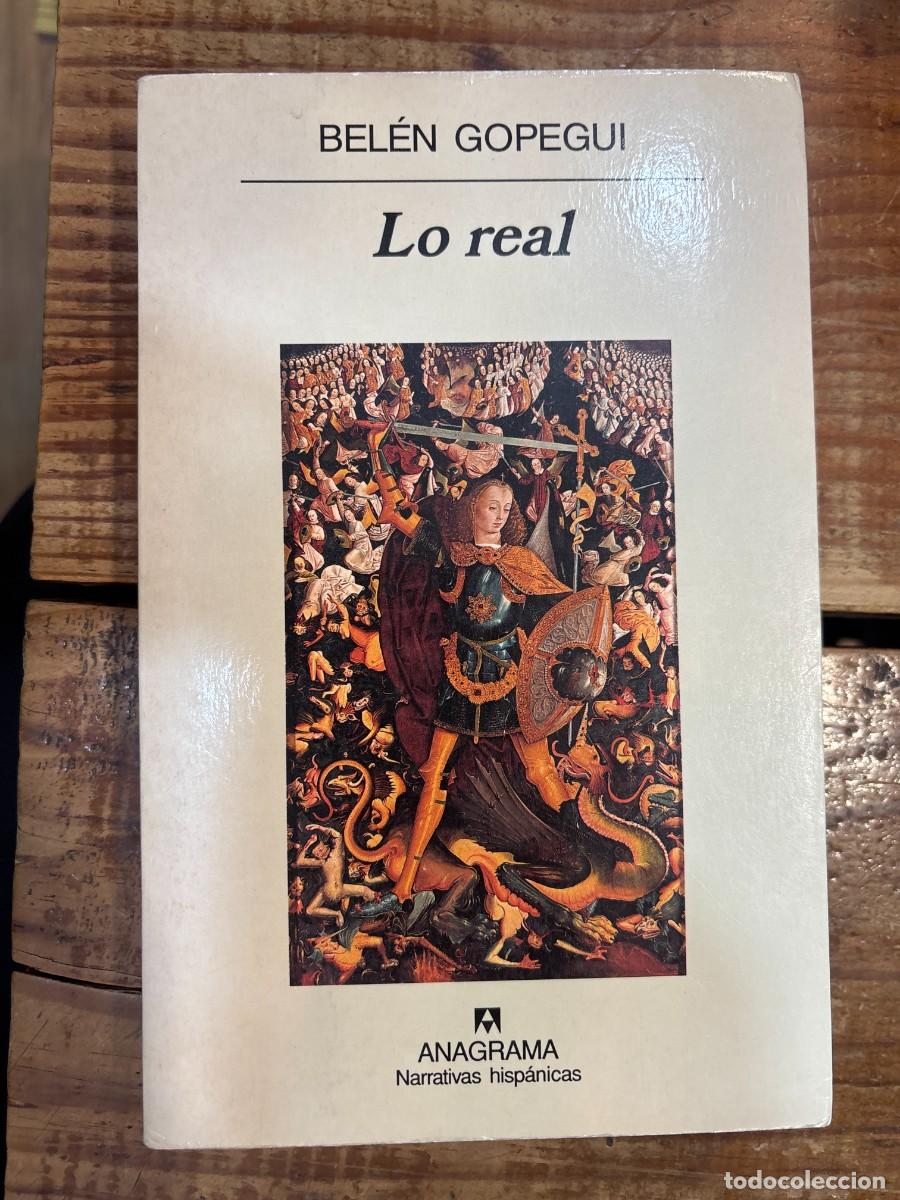 Libros de segunda mano: Lo real Gopegui, Bel&eacute;n Idioma: Espa&ntilde;ol
