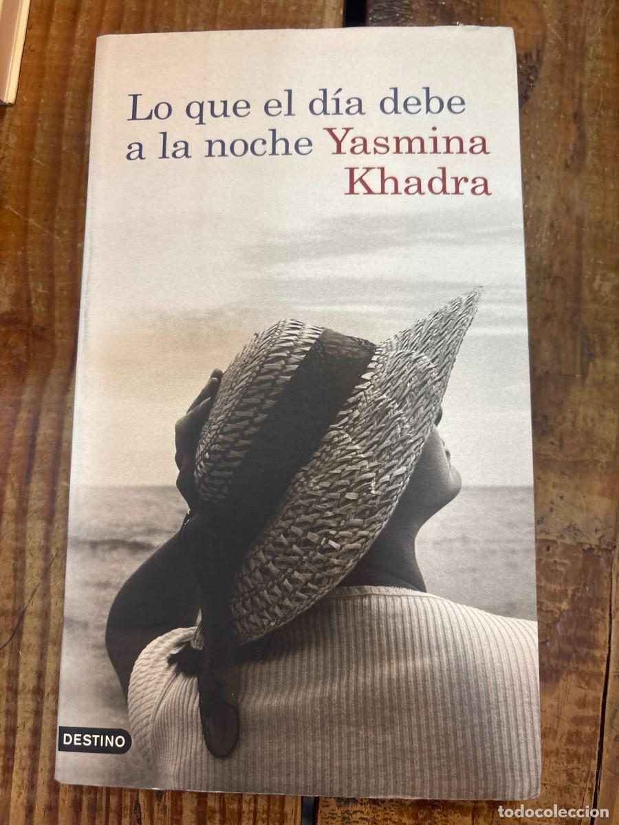 Libros de segunda mano: Lo que el d&iacute;a debe a la nocheKhadra, Yasmina Idioma: Espa&ntilde;ol