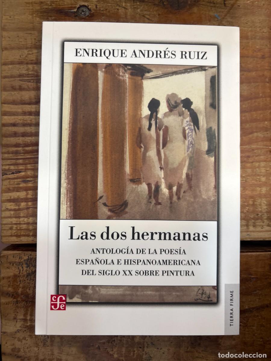 Libros de segunda mano: Las dos hermanas. Antolog&iacute;a de la poes&iacute;a espa&ntilde;ola e hispanoamericana del siglo XX sobr pintura RUIZ,