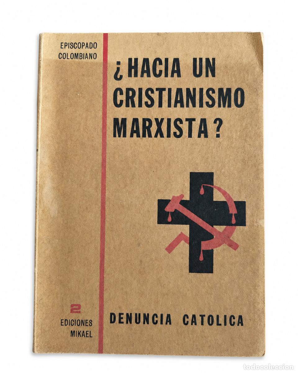 Libros de segunda mano: EPISCOPADO COLOMBIANO &ndash; &iquest;HACIA UN CRISTIANISMO MARXISTA? DENUNCIA CAT&Oacute;LICA &ndash; EDICIONES MIKAEL &ndash; 1977
