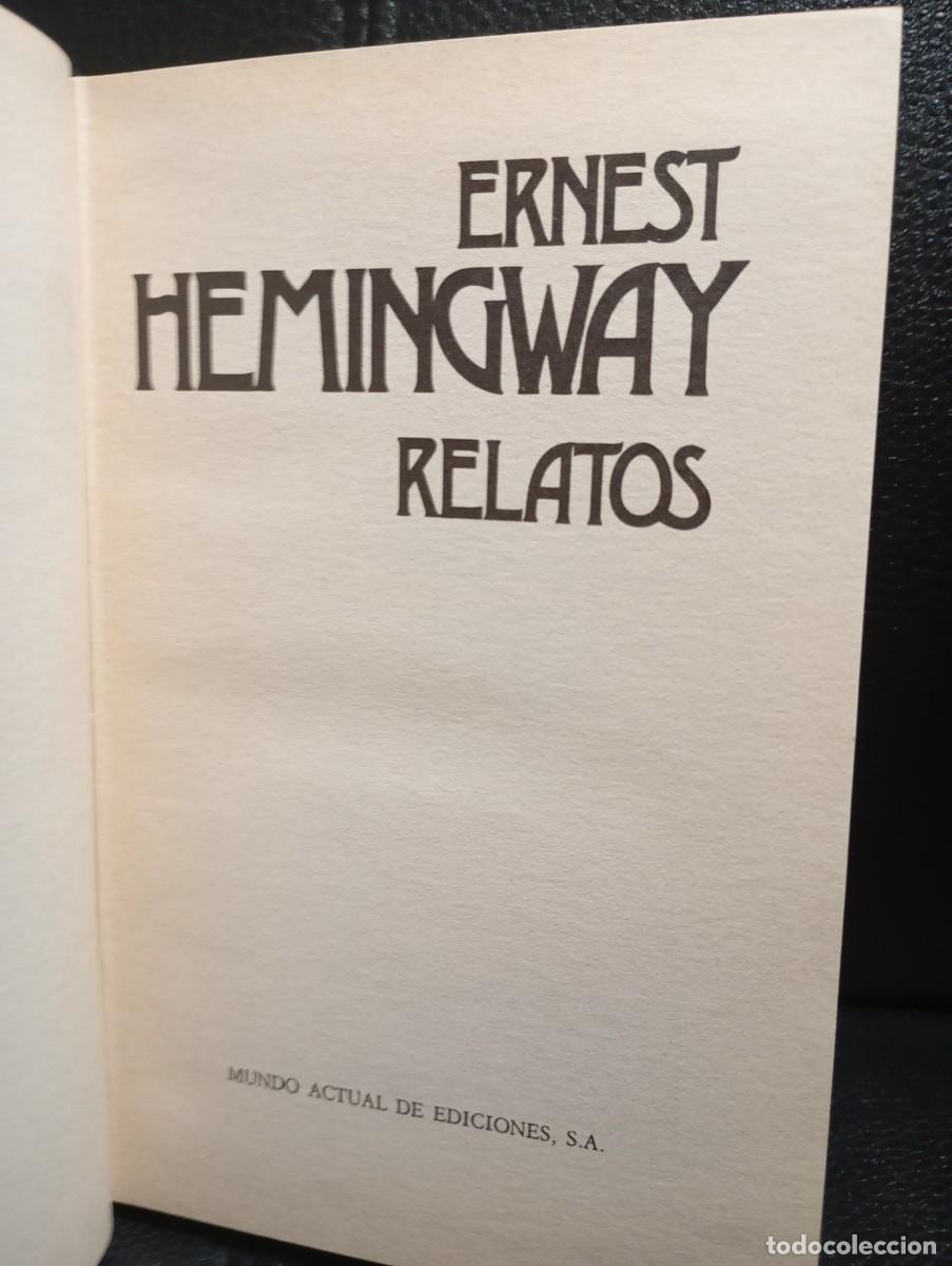 Libros de segunda mano: RELATOS - LIBRO - ERNEST HEMINGWAY - TAPA DURA - MUNDO ACTUAL - 1975