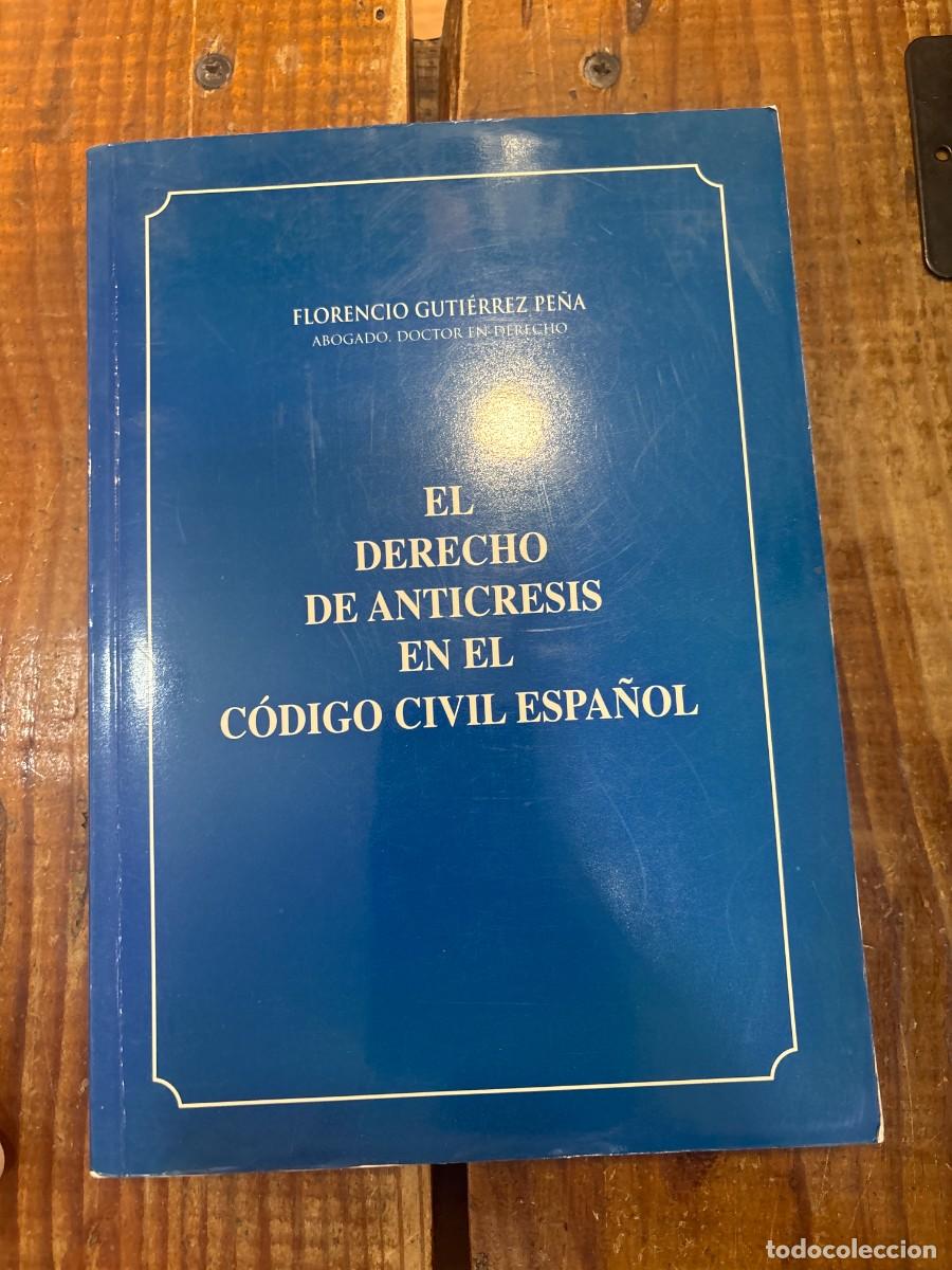 Livros em segunda m&atilde;o: El derecho de anticresis en el codigo civil espa&ntilde;ol TRSAAGUTIERREZ, PE&Ntilde;A, FLORENCIO