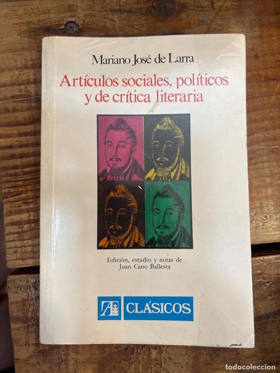 Libros de segunda mano: Artículos sociales, políticos y de crítica literaria (Clásicos) (Spanish Edition) Larra, Mariano