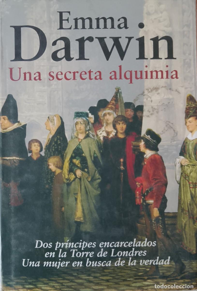 Libros de segunda mano: Una secreta alquimia. Emma Darwin.