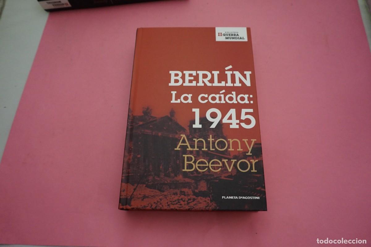 Libros de segunda mano: 12D/ BIBLIOTECA SEGUNDA GUERRA MUNDIAL - BERLIN LA CAIDA 1945- ANTONY BEEVOR / PLANETA DEAGOSTINI