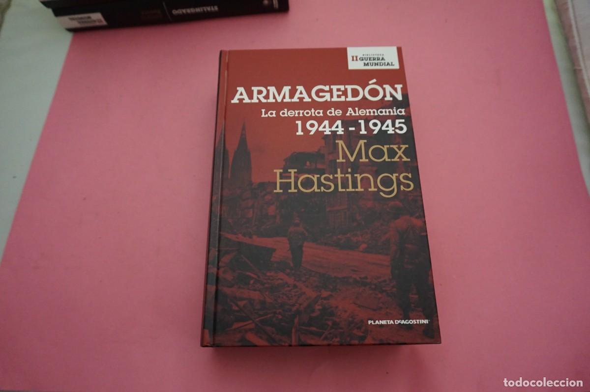 Libros de segunda mano: 12D/ BIBLIOTECA SEGUNDA GUERRA MUNDIAL - ARMAGEDON LA DERROTA DE ALEMANIA - MAX HASTINGS