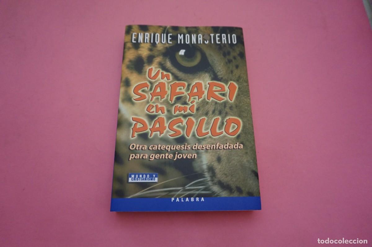 Libros de segunda mano: 13B/ UN SAFARI EN MI PASILLO - ENRIQUE MONASTERIO / EDICIONES PALABRA