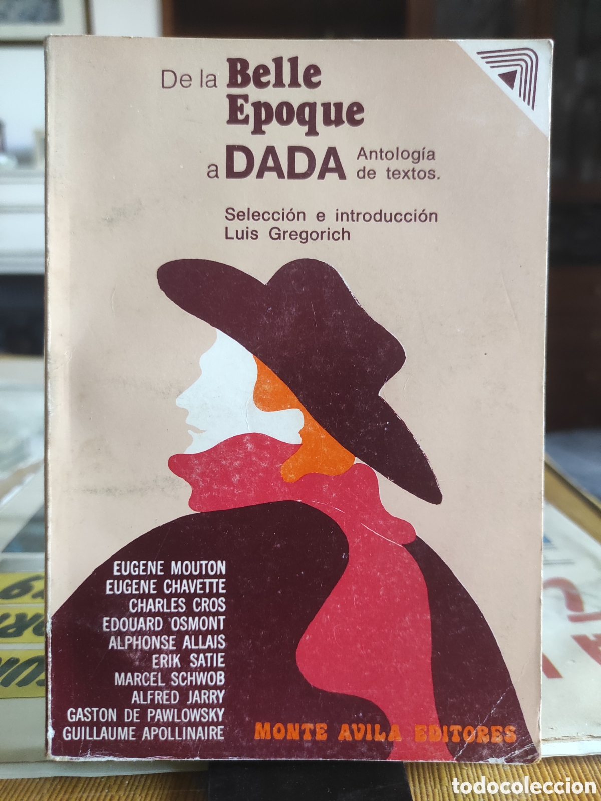 Libros de segunda mano: DE LA BELLE EPOQUE A DADA. Antolog&iacute;a de textos - V. V. A. A. (PEDIDO MINIMO 10&euro;)