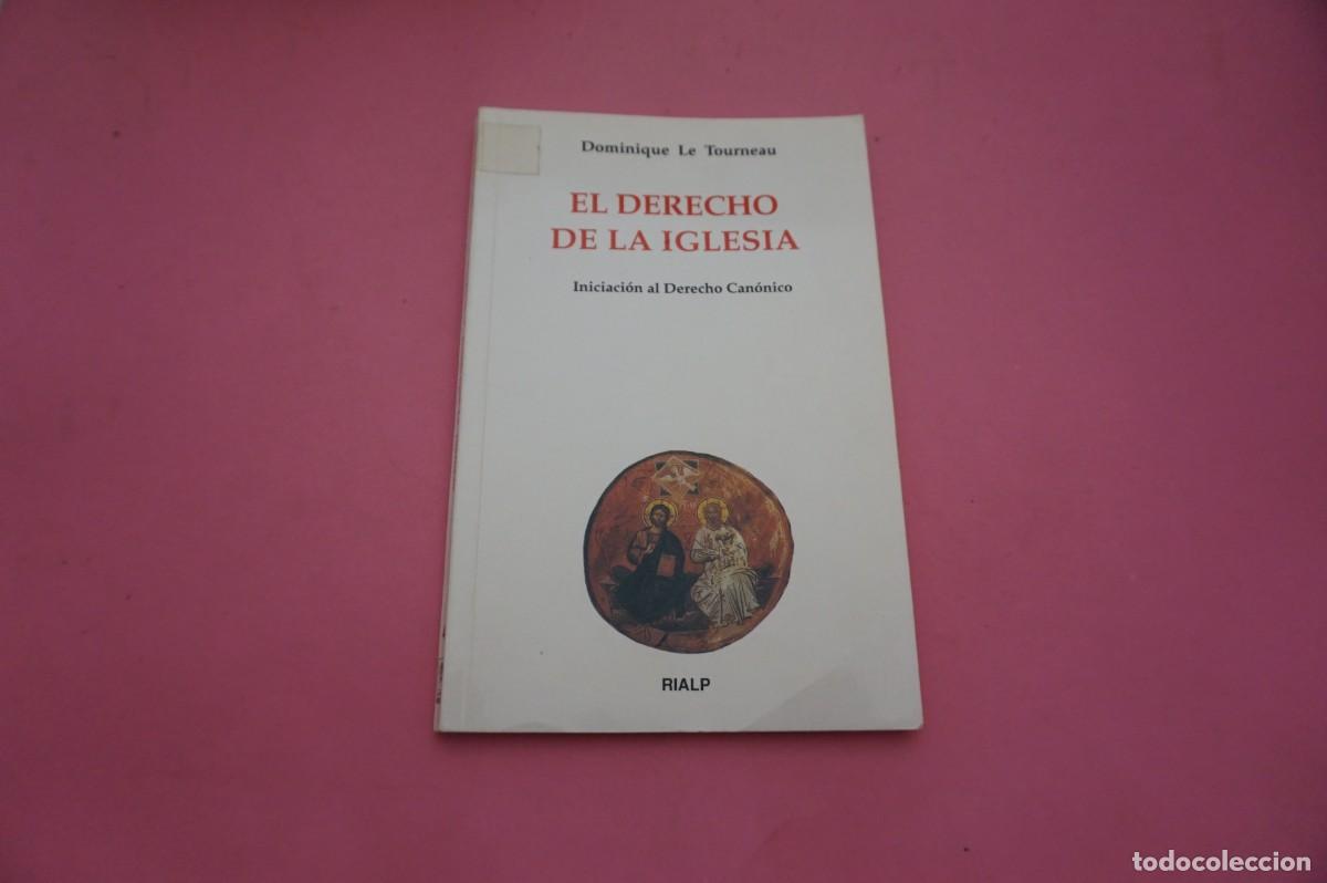 Libros de segunda mano: 13B/ EL DERECHO DE LA IGLESIA - DOMINIQUE LE TOURNEAU / EDITORIAL RIALP