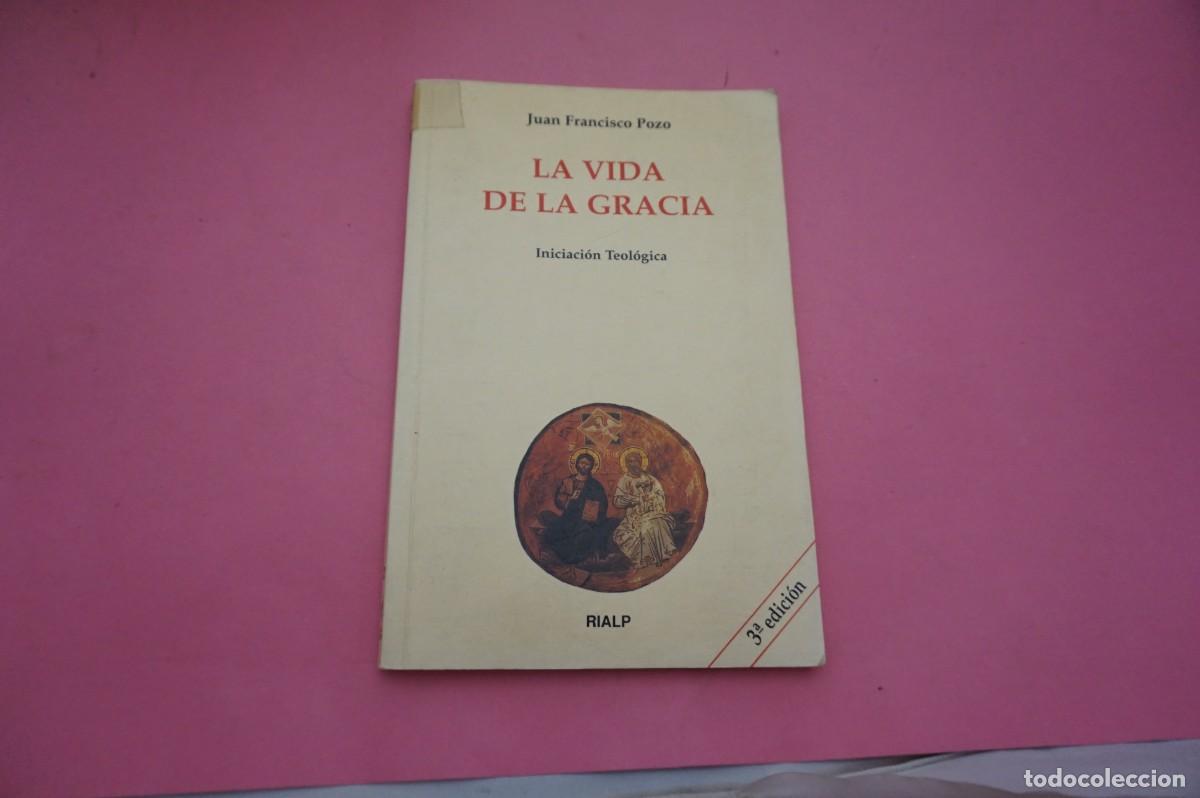Livros em segunda m&atilde;o: 13B/ LA VIDA DE LA GRACIA - JUAN FRANCISCO POZO / EDITORIAL RIALP
