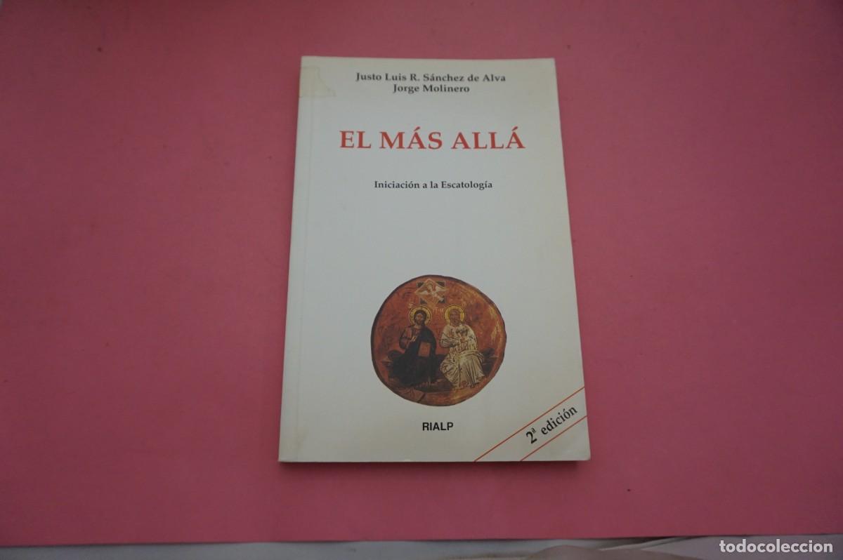 Livros em segunda m&atilde;o: 13B/ EL MAS ALLA - JUSTO LUIS R. SANCHEZ DE ALVA. JORGE MOLINERO / EDITORIAL RIALP