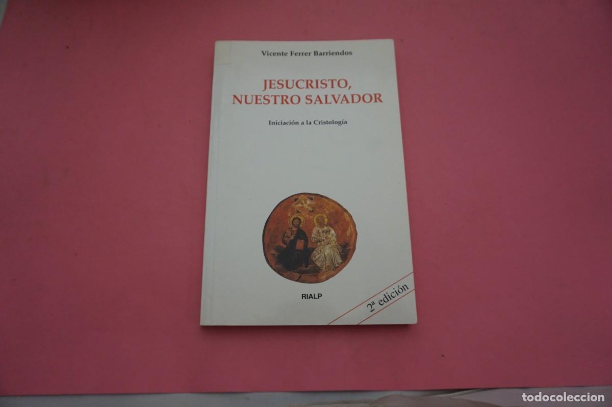 Libros de segunda mano: 13B/ JESUCRISTO NUESTRO SALVADOR - VICENT FERRER BARRIENDOS / EDITORIAL RIALP