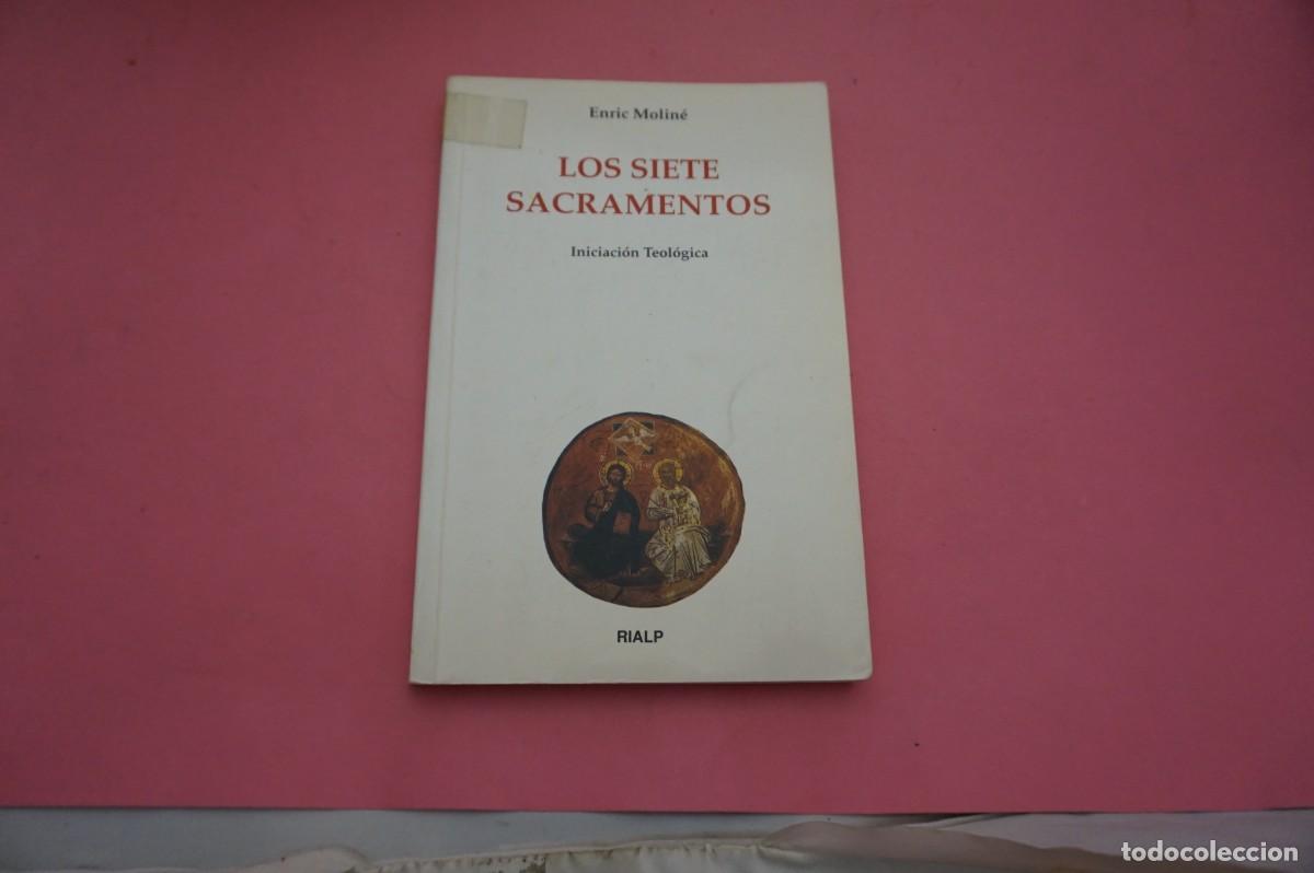 Libros de segunda mano: 13B/ LOS SIETE SACRAMENTOS - ENRIC MOLINE / EDITORIAL RIALP
