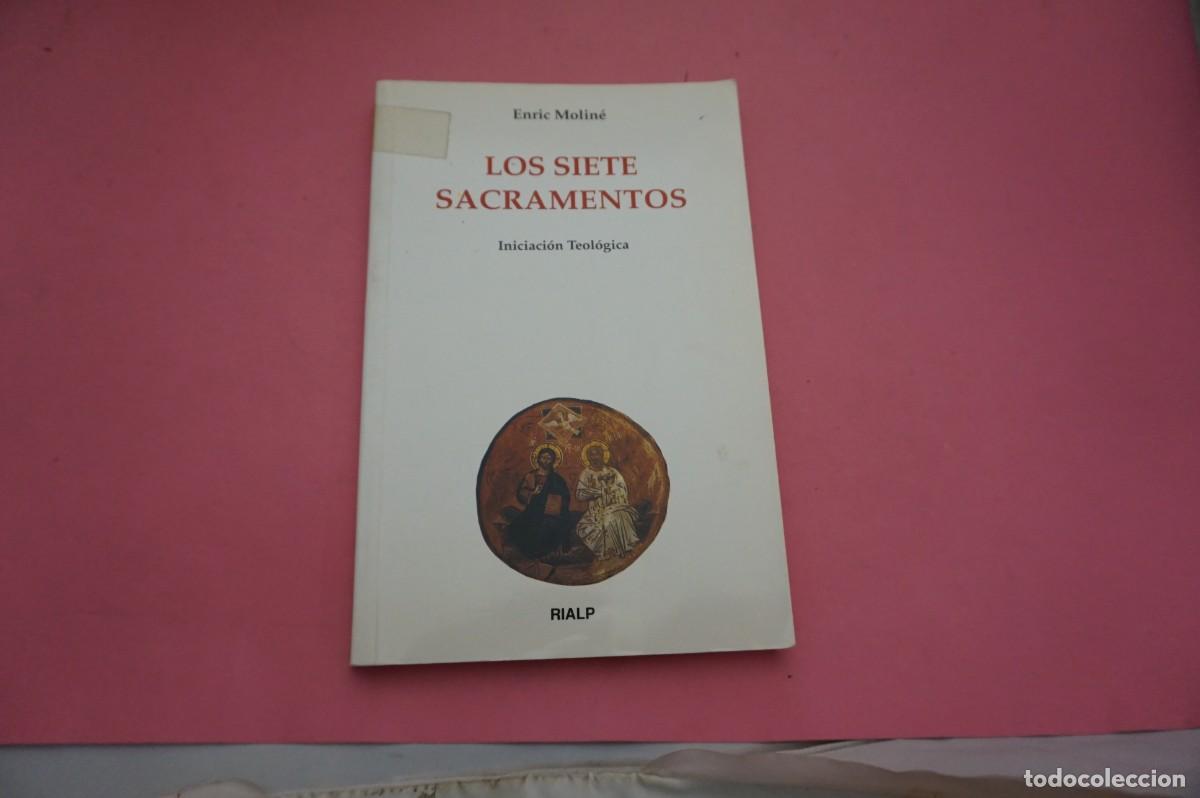 Libros de segunda mano: 13B/ LOS SIETE SACRAMENTOS - ENRIC MOLINE / EDITORIAL RIALP