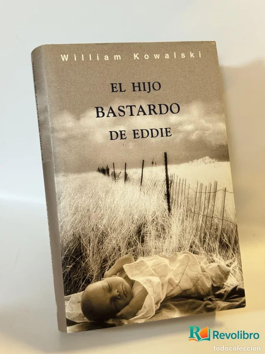 Libros de segunda mano: El hijo bastardo de Eddie - William Kowalski