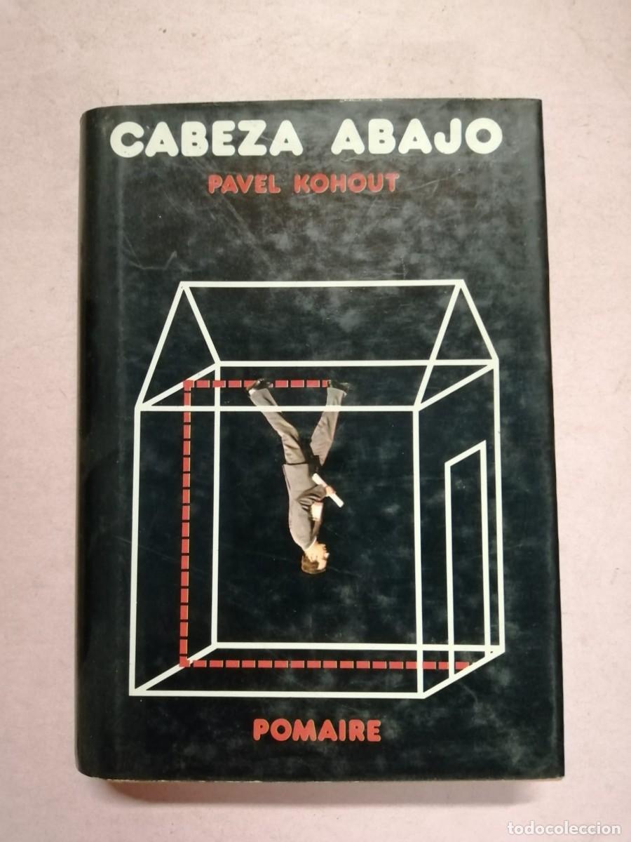 Libros de segunda mano: CABEZA ABAJO (PAVEL KOHOUT)