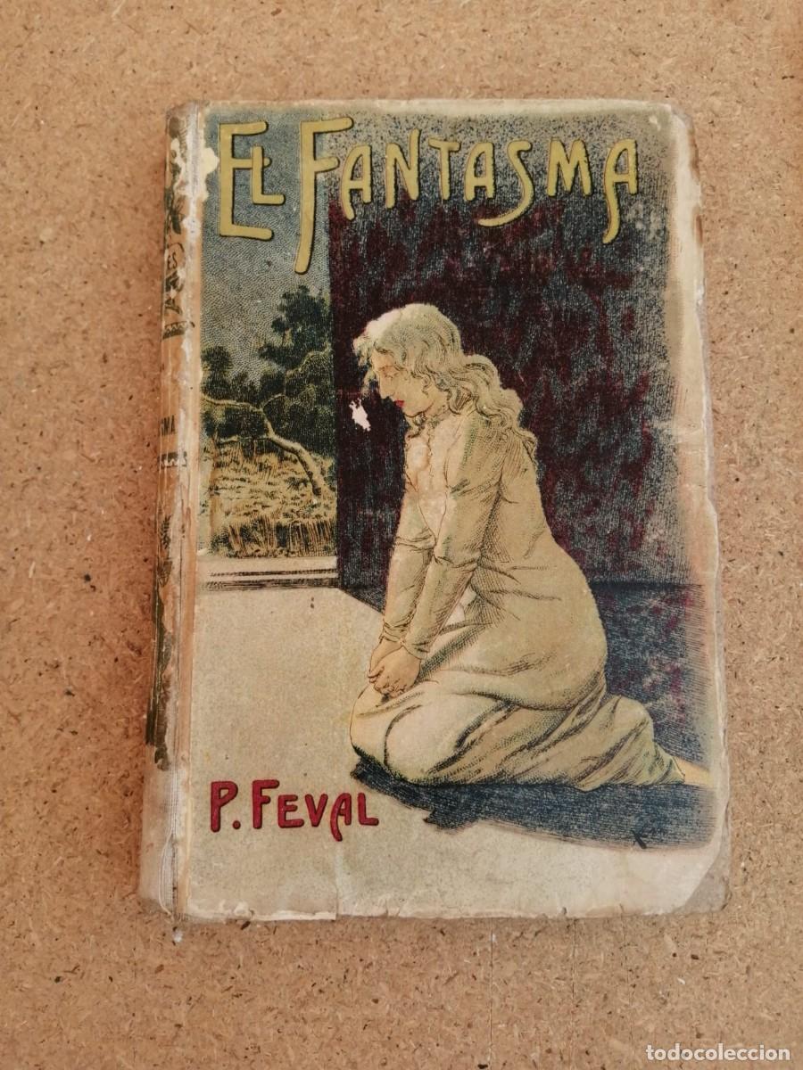 Libros de segunda mano: EL FANTASMA (PAUL FEVAL)