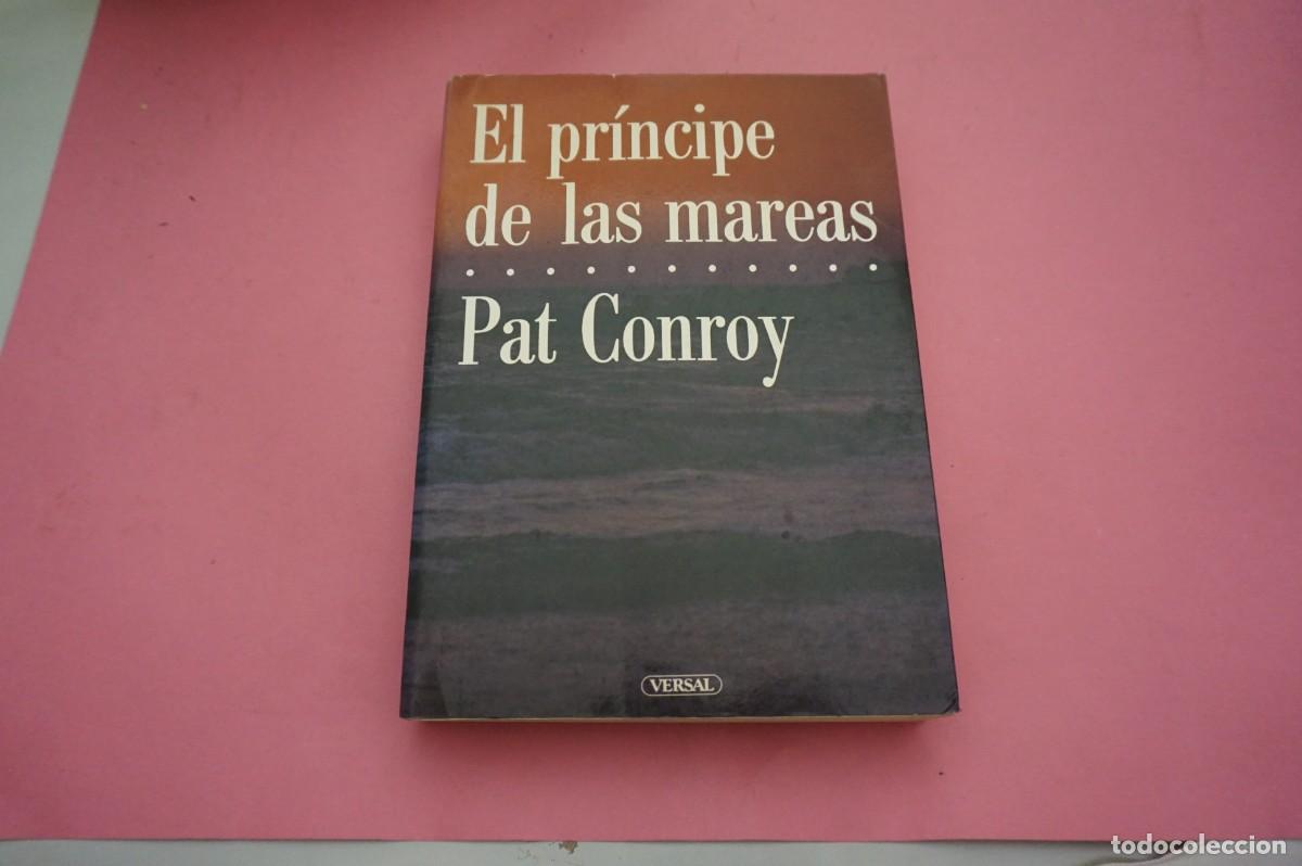 Libros de segunda mano: 15A/ EL PRINCIPE DE LAS MAREAS - PAT CONROY / VERSAL EDITOR