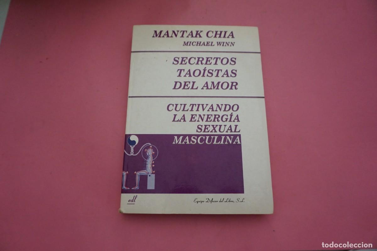 Libros de segunda mano: 15A/ SECRETOS TAOISTAS DEL AMOR - MANTAK CHIA MICHAEL WINN / EDITOR EQUIPO DIFUSOR DEL LIBRO