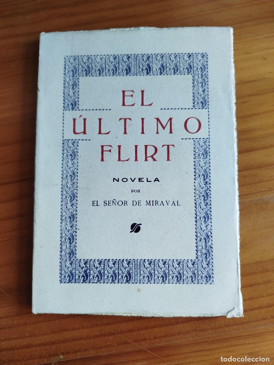 Libros de segunda mano: EL &Uacute;LTIMO FLIRT. EL SE&Ntilde;OR DE MIRAVAL. LA CORU&Ntilde;A 1945.